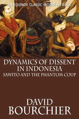 Dinamica disidenței în Indonezia: Sawito și lovitura de stat fantomă - Dynamics of Dissent in Indonesia: Sawito and the Phantom Coup
