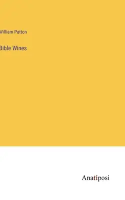 Vinurile biblice - Bible Wines
