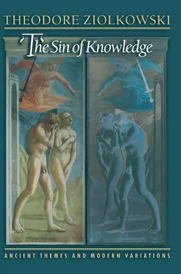Păcatul cunoașterii: Teme antice și variații moderne - The Sin of Knowledge: Ancient Themes and Modern Variations