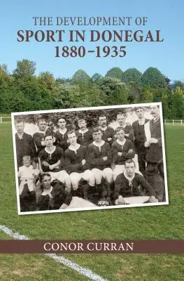Dezvoltarea sportului în Donegal, 1880-1935 - The Development of Sport in Donegal, 1880-1935