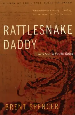 Rattlesnake Daddy: Căutarea tatălui său de către un fiu - Rattlesnake Daddy: A Son's Search for His Father