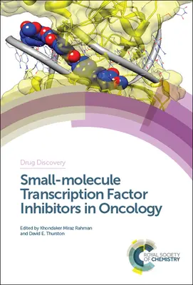 Inhibitori ai factorilor de transcripție cu molecule mici în oncologie - Small-Molecule Transcription Factor Inhibitors in Oncology