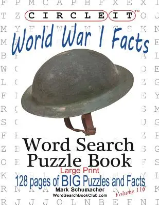 Circle It, World War I Facts, Large Print, Word Search, Carte puzzle - Circle It, World War I Facts, Large Print, Word Search, Puzzle Book