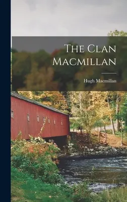 Clanul Macmillan - The Clan Macmillan