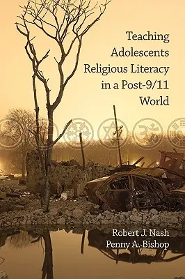 Predarea alfabetizării religioase a adolescenților într-o lume post-9/11 (PB) - Teaching Adolescents Religious Literacy in a Post-9/11 World (PB)