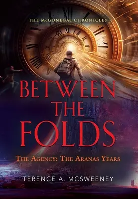 Între falduri - Agenția: Anii Aranas - Between the Folds - The Agency: The Aranas Years