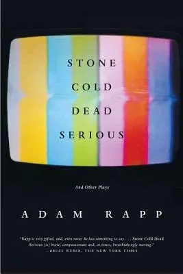 Stone Cold Dead Serious: Și alte piese de teatru - Stone Cold Dead Serious: And Other Plays