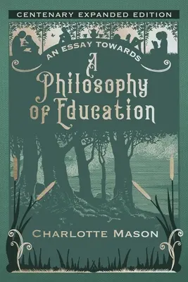Un eseu către o filosofie a educației: Centenary Expanded Edition - An Essay towards a Philosophy of Education: Centenary Expanded Edition