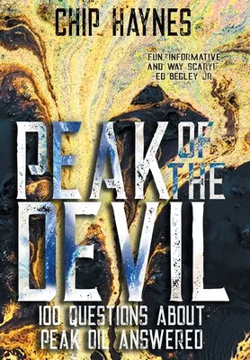 Vârful Diavolului: Răspuns la 100 de întrebări despre vârful petrolului - Peak of the Devil: 100 Questions About Peak Oil Answered
