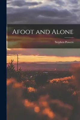 Pe jos și singuri - Afoot and Alone
