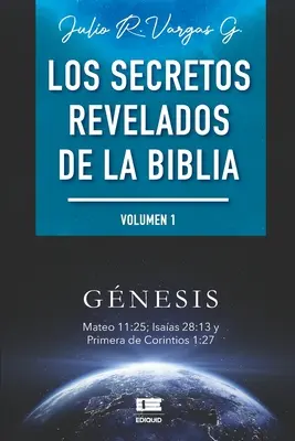 Los secretos revelados de la biblia (Volumul I) - Los secretos revelados de la biblia (Volumen I)