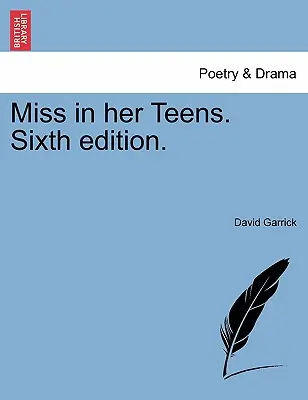 Miss in Her Teens. Ediția a șasea. - Miss in Her Teens. Sixth Edition.