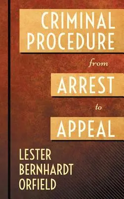 Procedura penală de la arestare la recurs - Criminal Procedure from Arrest to Appeal