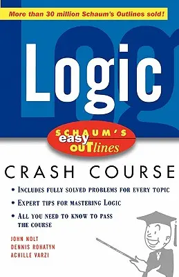 Schaum's Easy Outline Logică: Bazat pe Schaum's Outline of Theory and Problems of Logic - Schaum's Easy Outline Logic: Based on Schaum's Outline of Theory and Problems of Logic