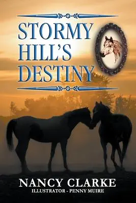 Destinul lui Stormy Hill: Cartea 7 - Stormy Hill's Destiny: Book 7