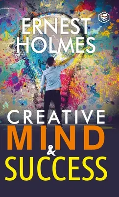 Mintea creativă și succesul - Creative Mind and Success