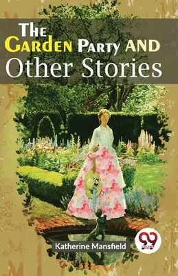The Garden Party și alte povestiri - The Garden Party And Other Stories