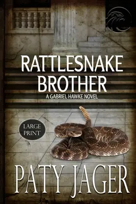 Fratele șarpe cu clopoței Large Print: Gabriel Hawke Roman - Rattlesnake Brother Large Print: Gabriel Hawke Novel