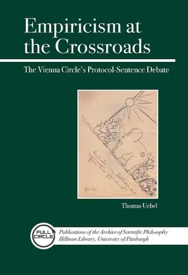 Empirismul la răscruce: Dezbaterea Protocol-Sentință de la Cercul de la Viena - Empiricism at the Crossroads: The Vienna Circle's Protocol-Sentence Debate