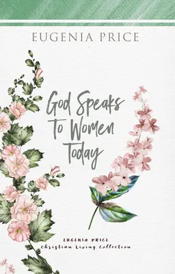 Dumnezeu le vorbește femeilor de astăzi - God Speaks to Women Today