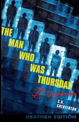 Omul care a fost joi: Un coșmar (Ediție păgână) - The Man Who Was Thursday: A Nightmare (Heathen Edition)