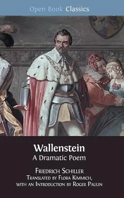 Wallenstein: Un Poem Dramatic - Wallenstein: A Dramatic Poem