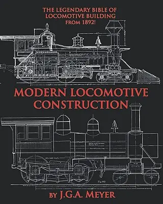 Construcția modernă a locomotivelor - Modern Locomotive Construction