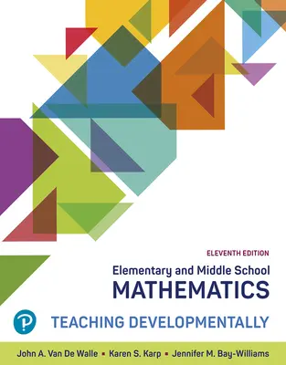 Matematică pentru școala primară și gimnazială: Predarea în funcție de dezvoltare - Elementary and Middle School Mathematics: Teaching Developmentally