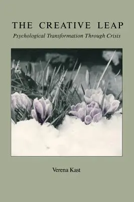 Saltul creativ: Transformarea psihologică prin criză - The Creative Leap: Psychological Transformation through Crisis