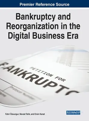 Falimentul și reorganizarea în era afacerilor digitale - Bankruptcy and Reorganization in the Digital Business Era
