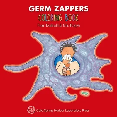 Cartea de colorat Germ Zappers (Enjoy Your Cells Color and Learn Series Book 2) - Germ Zappers Coloring Book (Enjoy Your Cells Color and Learn Series Book 2)