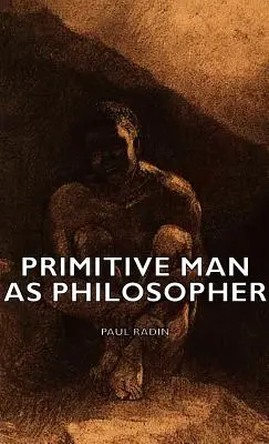 Omul primitiv ca filozof - Primitive Man as Philosopher