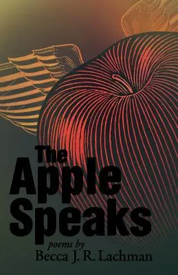 Mărul vorbește: Poezii - The Apple Speaks: Poems