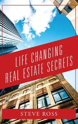 Secretele imobiliare care schimbă viața - Life Changing Real Estate Secrets
