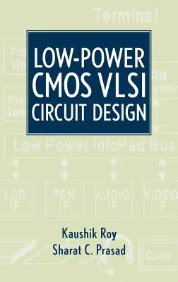 Proiectarea circuitelor VLSI CMOS de joasă putere - Low-Power CMOS VLSI Circuit Design