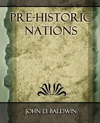 Națiunile preistorice - 1873 - Pre-Historic Nations - 1873