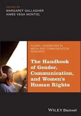 Manualul de gen, comunicare și drepturile omului pentru femei (The Handbook of Gender, Communication, and Women's Human Rights) - The Handbook of Gender, Communication, and Women's Human Rights