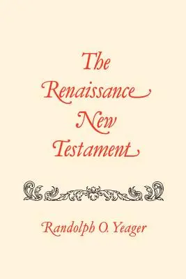 Noul Testament al Renașterii: Ioan 20:19-21:25, Marcu 16:14-16:20, Luca 24:33-24:53, Fapte 1:1-10:34 - The Renaissance New Testament: John 20:19-21:25, Mark 16:14-16:20, Luke 24:33-24:53, Acts 1:1-10:34