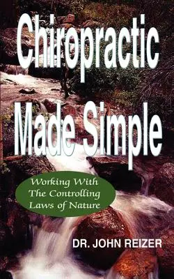 Chiropractica făcută simplu - Chiropractic Made Simple