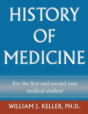 Istoria medicinei pentru studentul de medicină din primul și al doilea an - History of Medicine for the First and Second Year Medical Student