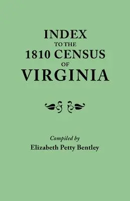 Index la recensământul din 1810 din Virginia - Index to the 1810 Census of Virginia