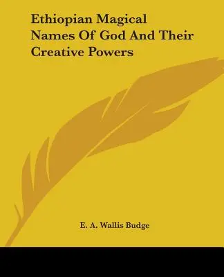 Numele magice etiopiene ale lui Dumnezeu și puterile lor creatoare - Ethiopian Magical Names Of God And Their Creative Powers