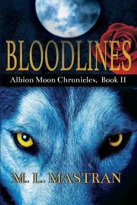 Bloodlines: Cronicile lunii Albion Cartea 2 - Bloodlines: Albion Moon Chronicles Book 2