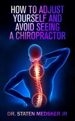 Cum să te ajustezi singur și să eviți să mergi la chiropractor - How to adjust yourself and avoid seeing a chiropractor