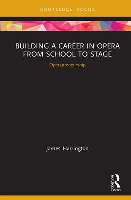 Construirea unei cariere în operă de la școală la scenă: Operapreneurship: Domeniul emergent al CMS în muzică - Building a Career in Opera from School to Stage: Operapreneurship: CMS Emerging Fields in Music