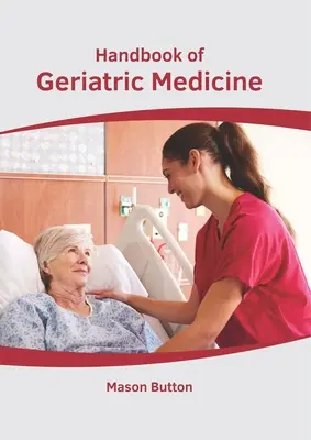Manual de medicină geriatrică - Handbook of Geriatric Medicine