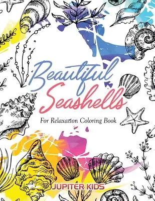 Beautiful Seashells For Relaxation Carte de colorat - Beautiful Seashells For Relaxation Coloring Book