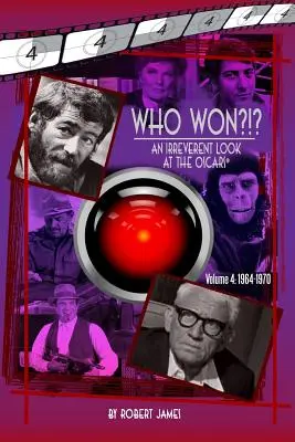 Cine a câștigat?!? O privire ireverențioasă asupra Oscarurilor, volumul 4: 1964-1970 - WHO Won?!? An Irreverent Look at the Oscars, Volume 4: 1964-1970