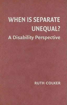 Când este inegal să fii separat?: O perspectivă asupra dizabilității - When Is Separate Unequal?: A Disability Perspective