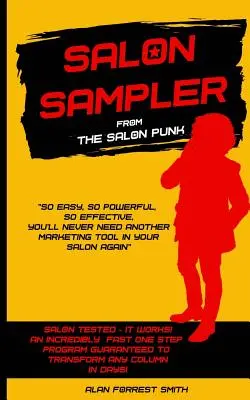 Salon Sampler: Probabil cea mai puternică și singura strategie de marketing pentru saloane de care veți avea nevoie vreodată - Salon Sampler: Probably The Most Powerful And Only Salon Marketing Strategy You'll Ever Need